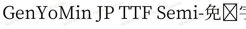 GenYoMin JP TTF Semi字体转换